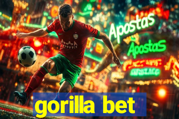 gorilla bet